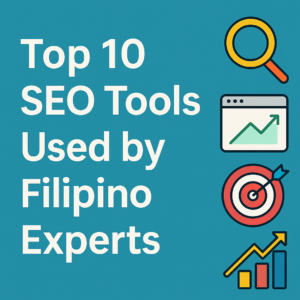 Top 10 SEO tools used by Filipino experts for Google ranking in 2025